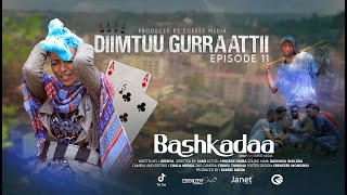 EGEREE COMEDY BASHKADAA EPISODE 11  DIIMTUU GURRAATTII [upl. by Ailehs551]