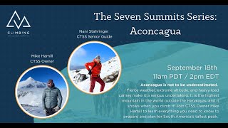 Climbing Aconcagua everything you need to know  CTSS Webinar [upl. by Adnorrahs]