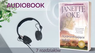 🎧Audiobook NIEPRZEMIJAJĄCA RADOŚĆ 💕 autor Janette Oke czyta Karolina GarlejZgorzelska 7rozd [upl. by Lund]