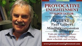 Paul Gilbert  Mindful Compassion on Provocative Enlightenment [upl. by Nylatsirk25]