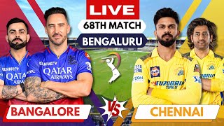 🔴 IPL Live CSK Vs RCB Match 68 Chennai  IPL Live Score amp Commentary  Chennai Vs Bengaluru [upl. by Nyhagen548]