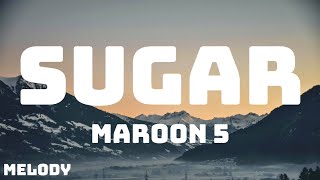 Maroon 5  Sugar Lyrics [upl. by Carol448]