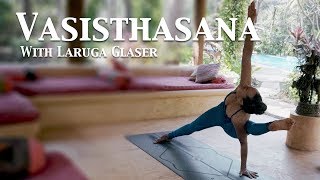 How to do Vasisthasana  Third Series  Ashtanga Yoga  Laruga Glaser [upl. by Diella]