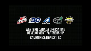 Communication Skills Western Canada Officiating Development Partnership [upl. by Hoffman402]