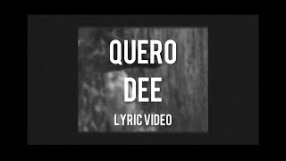 DEE  QUERO Lyric Video [upl. by Halimak]