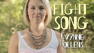 Rachel Platten  Fight Song Cover by Evynne Hollens [upl. by Seaden]