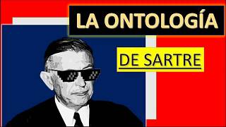 La ONTOLOGÍA de SARTRE [upl. by Aitercul]