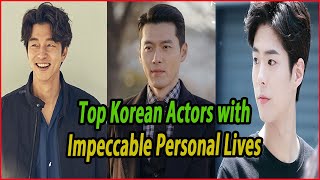 Top Korean Actors with Impeccable Personal Lives [upl. by Yelkao]