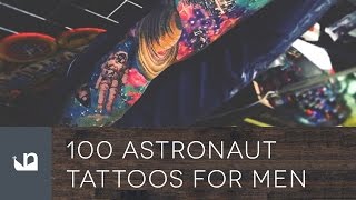 100 Astronaut Tattoos For Men [upl. by Emoreg]