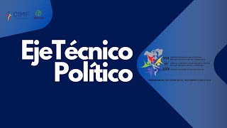 Eje Técnico Político [upl. by Tisdale]