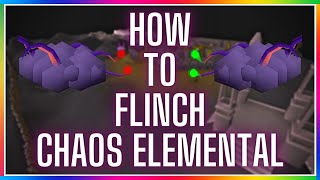 OSRS  How To Flinch Chaos Elemental Perfectly 2022   EVERYTHING YOU NEED TO KNOW [upl. by Trust996]