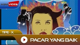 TipeX  Pacar Yang Baik  Official Video [upl. by Bach]