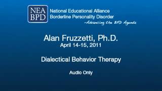 Dialectical Behavior Therapy  Alan Fruzzetti PhD [upl. by Sivart]