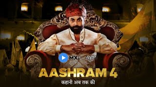 Aashram Season 4  The Last Chapter  Bobby Deol  Prakash Jha  Mx Player Aashram 4 Release Date [upl. by Munsey]