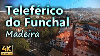 Funchal cable car Teleférico do Funchal  Madeira Portugal  4K [upl. by Donall851]