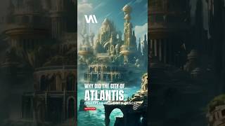 Why Did the City of Atlantis Disappear Without a Trace AtlantisMystery AncientLegends [upl. by Benedicta226]