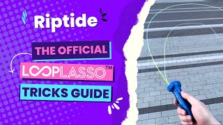 The Official Loop Lasso Tricks Guide The Riptide [upl. by Enihpled]