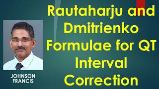 Rautaharju and Dmitrienko Formulae for QT Interval Correction [upl. by Ellerehc]