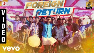 Rangoon  Foreign Return Video  Gautham Karthik Anirudh [upl. by Arraik2]