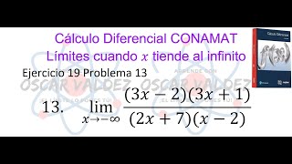 1913 Cálculo Diferencial CONAMAT Límites cuando x tiende a infinito Ejercicio 19 Problema 13 [upl. by Alyekahs965]