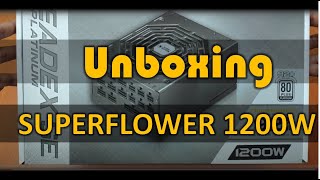 SUPER FLOWER LEADEX XE Platinum 1200W PSU Unboxing [upl. by Bowes201]