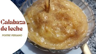 POSTRE PERUANO MAZAMORRA DE CALABAZA CON LECHE  A MI ESTILO Fácil de preparar [upl. by Towny]