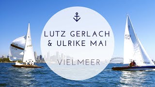 Lutz Gerlach amp Ulrike Mai  Vielmeer [upl. by Bigelow]