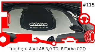 115 Trochę o Audi A6 30 TDI BiTurbo CGQ 313KM [upl. by Naujak]