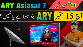 Big News Asiasat 7 ARY Network off Today 15 SEP 2024 [upl. by Fiel]