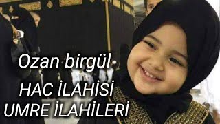 HAC İLAHİSİ amp UMRE İLAHİLERİ [upl. by Franci]