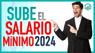 Sube el SALARIO MÍNIMIO 2024 y la PENSIÓN MÍNIMA GARANTIZADA [upl. by Suertemed]