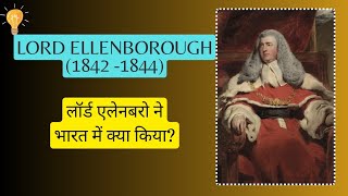 Lord Ellenborough  Governor General Of India  1842 1844  Important things done during his tenure [upl. by Shanleigh956]