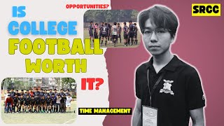 College Football WORTH It  SRCC Student  Delhi University [upl. by Atinrahc]