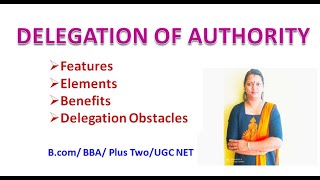 Delegation of Authority  Elements of Delegation  Advantages and Limitations [upl. by Annehs]