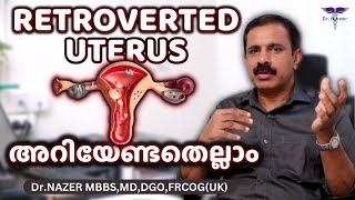 Retroverted Uterus അറിയേണ്ടതെല്ലാം  MALAYALAM  Dr NAZER [upl. by Leoine356]