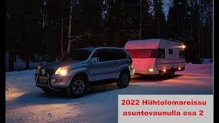 2022 Hiihtolomareissu asuntovaunulla Osa 22 [upl. by Ninette]