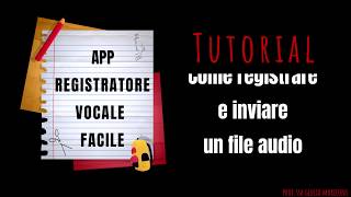 Registratore vocale facile  Tutorial APP [upl. by Akim]