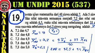 UM UNDIP 2015 kode537 matematika dasar pembahasan no 19 rata rata sebelum ujian ulang [upl. by Amerak912]