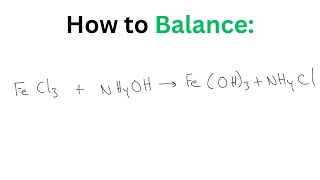 How to Balance FeCl3  NH4OH  FeOH3  NH4Cl [upl. by Ylrebmek]