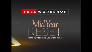 MidYear RESET Workshop [upl. by Oinotnas]