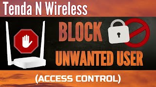 Tenda N301  N300 Router MAC Address Filtering  Access Control Block Unwanted Users [upl. by Arbas]