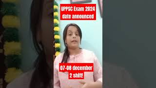 UPPSC exam date announced I UPPSC EXAM 2024 uppsc uppscexam latestupdates [upl. by Fanechka]