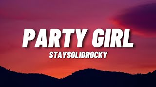 StaySolidRocky  Party Girl [upl. by Aliuqahs946]