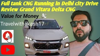 Grand Vitara Delta CNG Full Tank Milage test in Delhi City Drive [upl. by Redmond402]