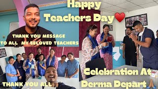 TEACHER’S DAY SPECIAL VLOG  MESSAGE TO ALL MY TEACHERS AT THE END CELEBRATION AT DERMA DEPART [upl. by Chuah]