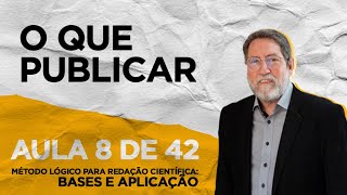 AULA 8 de 42  O QUE PUBLICAR [upl. by Xineohp490]