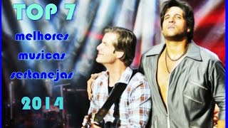 TOP 7 MUSICAS SERTANEJAS MAIS TOCADAS 2014  NOVEMBRODEZEMBRO [upl. by Sivert]