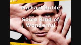 Michael Buble  Some Kind of Wonderful [upl. by Kristian]