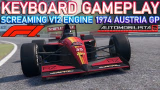 Keyboard Gameplay 【Automobilista 2】 Formula V12  1974 Spielberg Austria Österreichring [upl. by Perlie674]