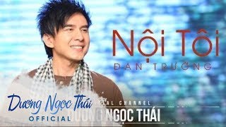 Nội Tôi  Đan Trường  Dương Ngọc Thái [upl. by Adnahcir]